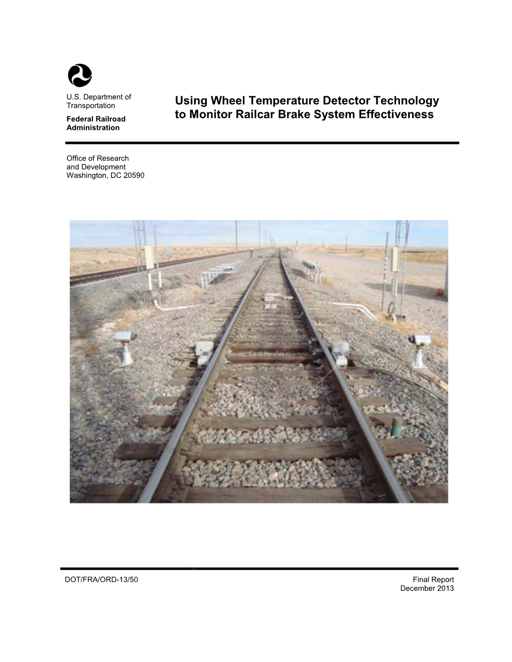 Using Wheel Temperature Detector Technology to Monitor Railcar Brake System Effectiveness DTFR53-00-C-00012