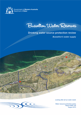 Busselton Water Reserves Drinking Water Source Protection Review Busselton’S Water Supply
