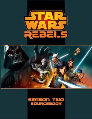 Rebels Season 2 Sourcebook Version 1.0 March 2017