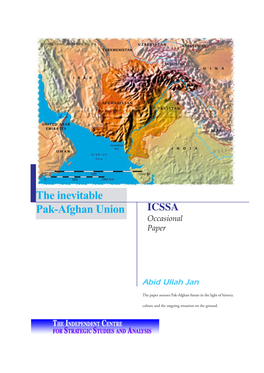 The Inevitable Pak-Afghan Union ICSSA Occasional Paper
