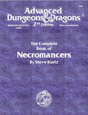 Complete Book of Necromancers by Steve Kurtz