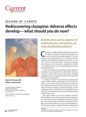 Rediscovering Clozapine: Adverse Effects Develop—What Should You Do Now?