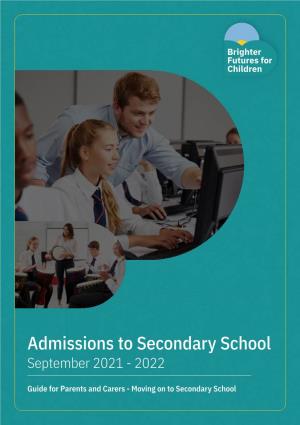 Admissions to Secondary School September 2021 - 2022