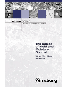 CEILING SYSTEMS Mold Is Receiving More Attention Within the Construction Industry Than Ever Before