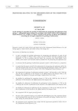 Decision No 129 of 5 March 2009 on the Opening of a Procedure for Granting of Authorisation for Prospecting and Exploration Of