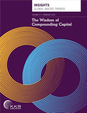 The Wisdom of Compounding Capital the Wisdom of Compounding Capital