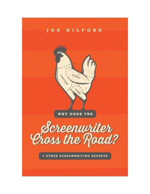 Why Does the Screenwriter Cross the Road…By Joe Gilford 1
