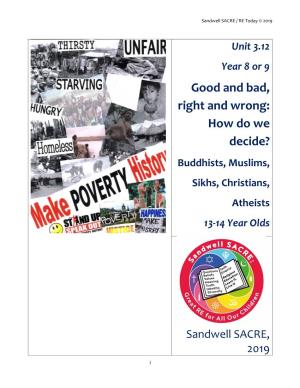 Good and Bad, Right and Wrong: How Do We Decide? Buddhists, Muslims, Sikhs, Christians, Atheists 13-14 Year Olds