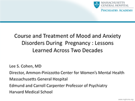 Course and Treatment of Mood and Anxiety Disorders During Pregnancy : Lessons Learned Across Two Decades
