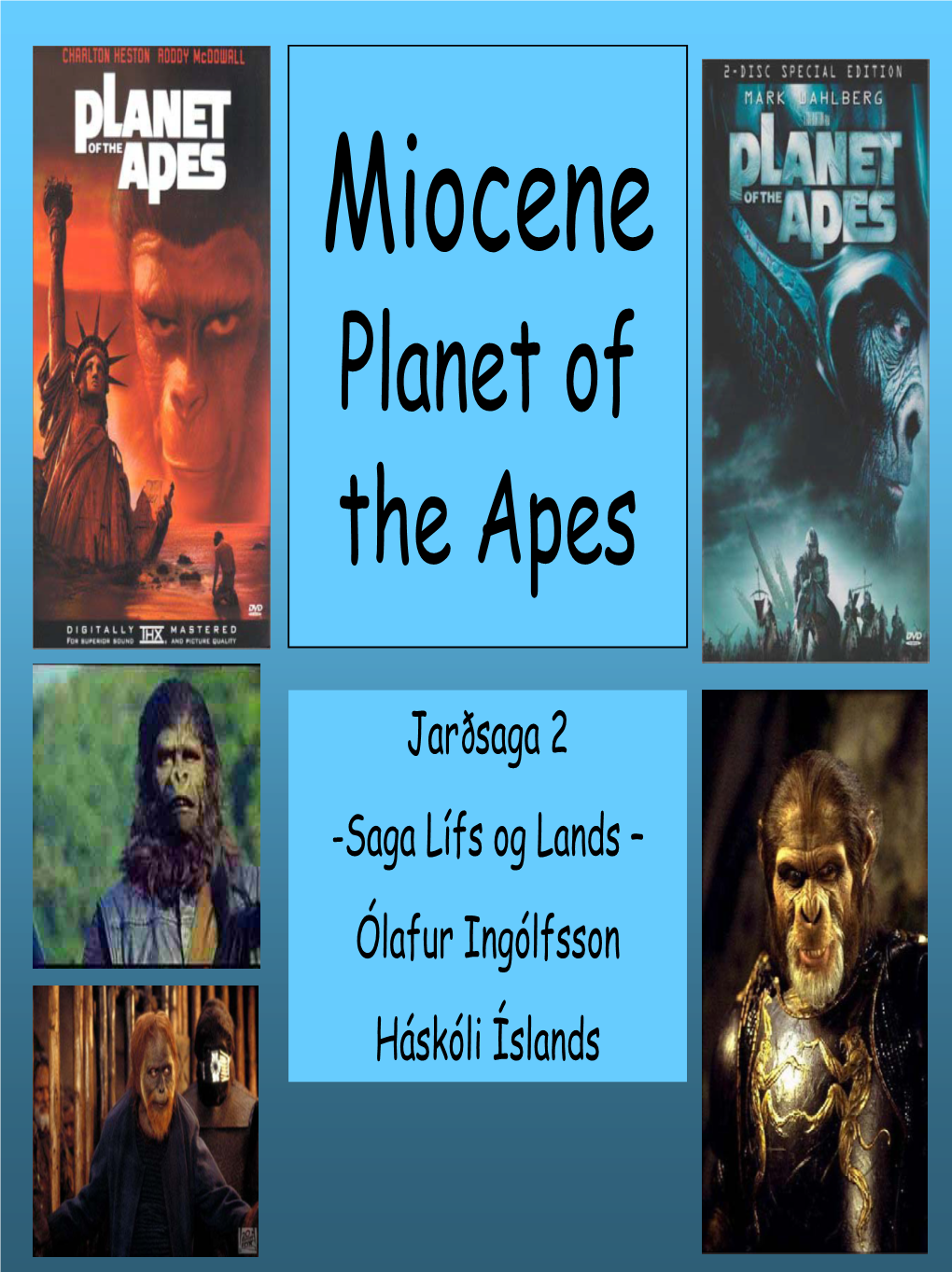 Miocene Planet of the Apes