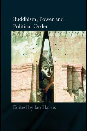 Buddhism, Power and Political Order