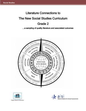 Literature Connections to the New Social Studies Curriculum Grade 2 …A Sampling of Quality Literature and Associated Outcomes