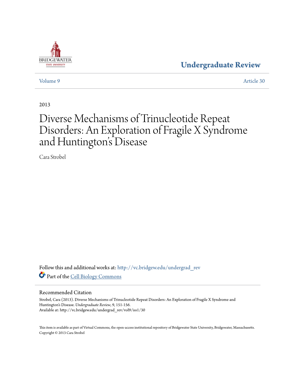 Diverse Mechanisms of Trinucleotide Repeat Disorders: an Exploration of Fragile X Syndrome and Huntington’S Disease Cara Strobel