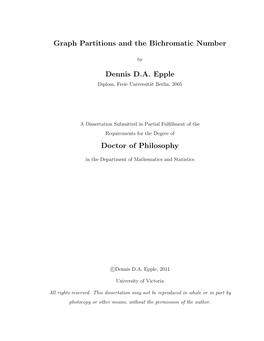 Graph Partitions and the Bichromatic Number Dennis D.A. Epple Doctor of Philosophy