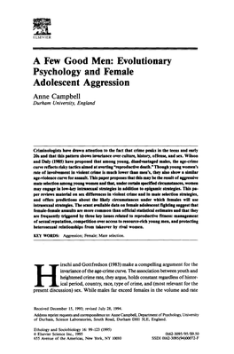 A Few Good Men: Evolutionary Psychology and Female Adolescent Aggression Anne Campbell Durham University, England