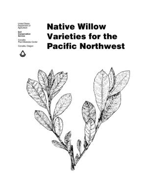 Native Willow Varieties for the Pacific Northwest Native Preface Contents Willow