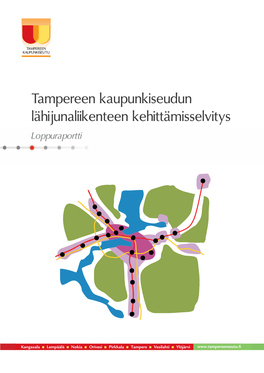 Tampereen Kaupunkiseudun Lähijunaliikenteen Kehittämisselvitys Loppuraportti