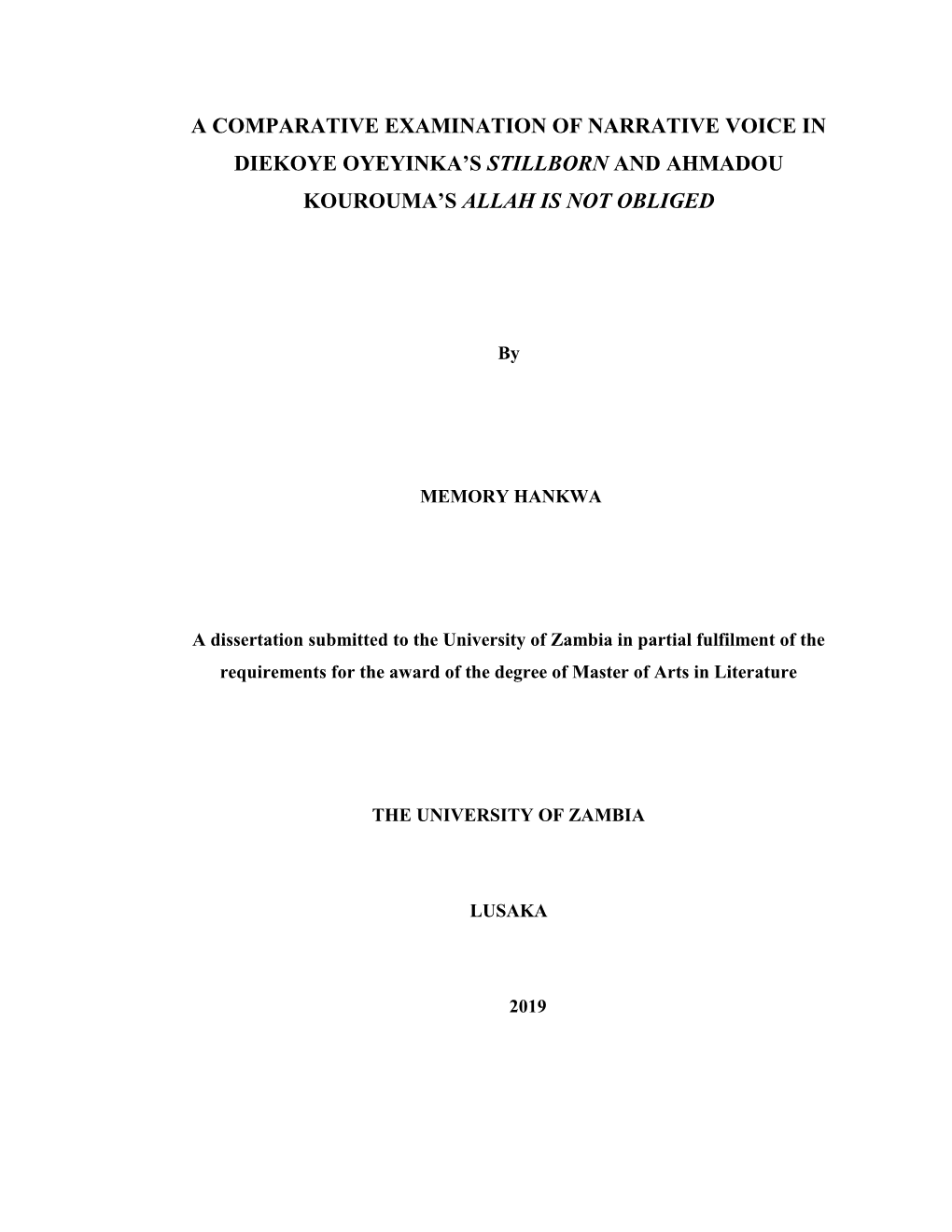 A Comparative Examination of Narrative Voice in Diekoye Oyeyinka’S Stillborn and Ahmadou Kourouma’S Allah Is Not Obliged