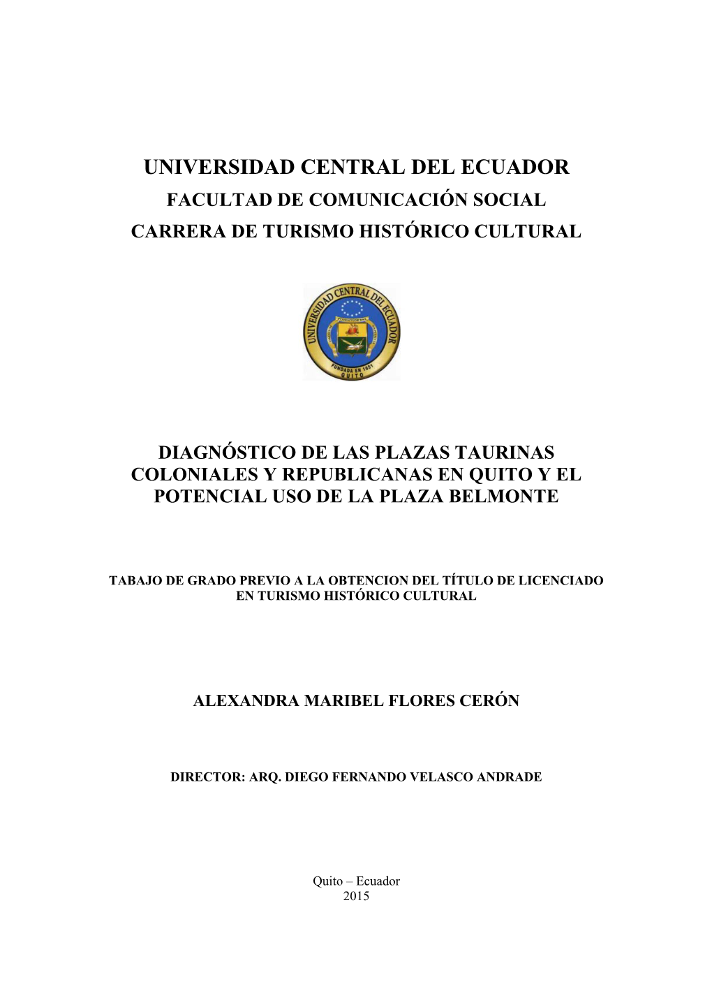 Universidad Central Del Ecuador Facultad De Comunicación Social Carrera De Turismo Histórico Cultural