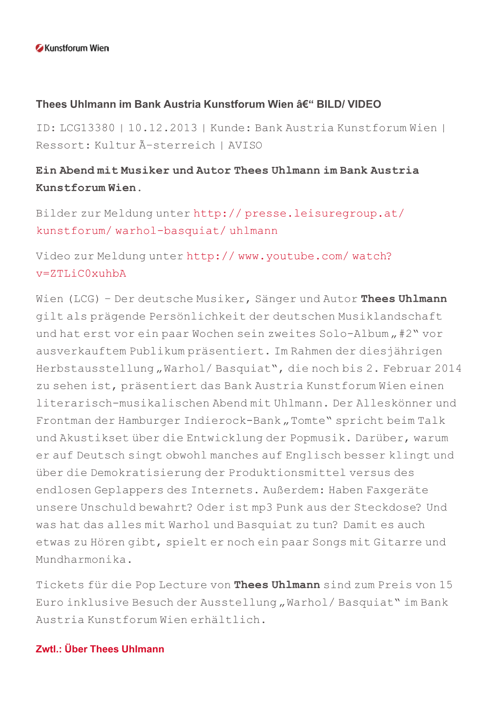 ID: LCG13380 | 10.12.2013 | Kunde: Bank Austria Kunstforum Wien | Ressort: Kultur Ã–Sterreich | AVISO