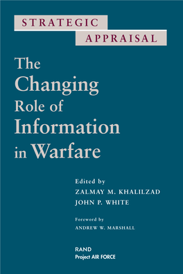 STRATEGIC APPRAISAL the Changing Role of Information in Warfare