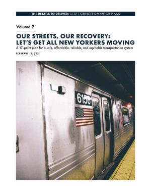 OUR STREETS, OUR RECOVERY: LET’S GET ALL NEW YORKERS MOVING a 17-Point Plan for a Safe, Affordable, Reliable, and Equitable Transportation System