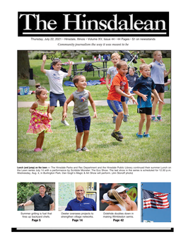 July 22, 2021 • Hinsdale, Illinois • Volume XV, Issue 44 • 44 Pages • $1 on Newsstands Community Journalism the Way It Was Meant to Be