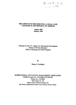 THE ASPECTS of IMPLEMENTING a LEGAL LAND CADASTRE in the REPUBLIC of ARMENIA August 1994 January 1995 Prepared for the U.S