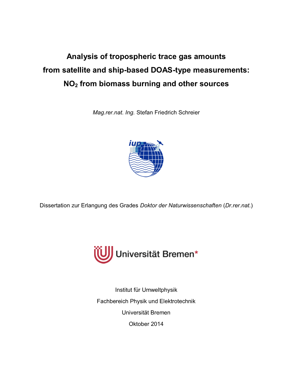 Analysis of Tropospheric Trace Gas Amounts from Satellite and Ship-Based DOAS-Type Measurements