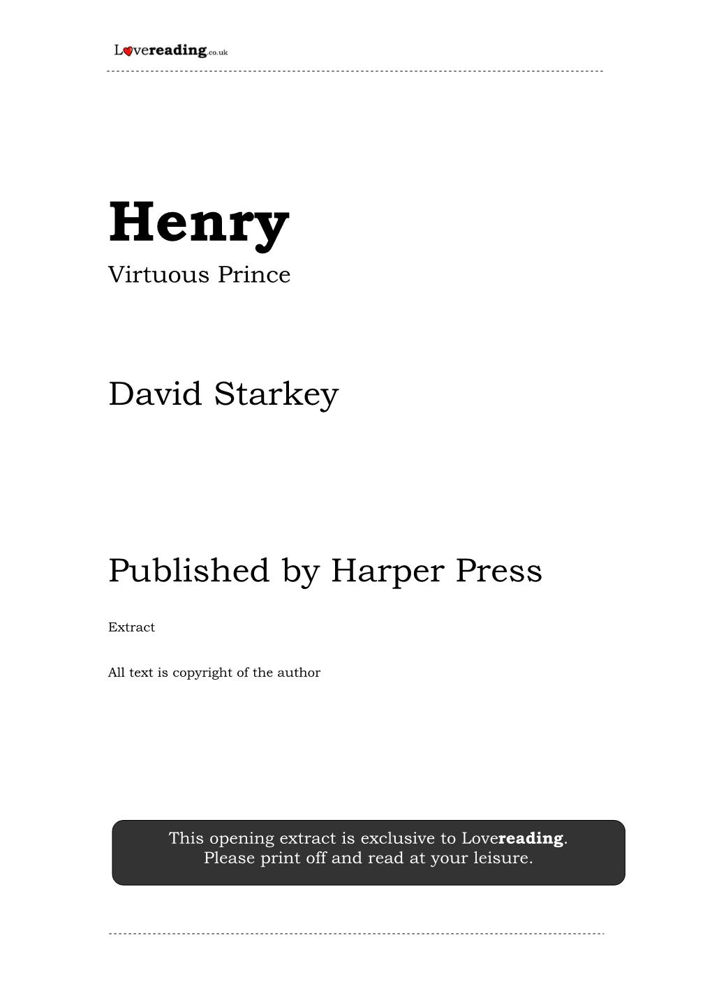 David Starkey Published by Harper Press