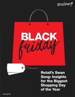Retail's Swan Song: Insights for the Biggest Shopping Day of the Year