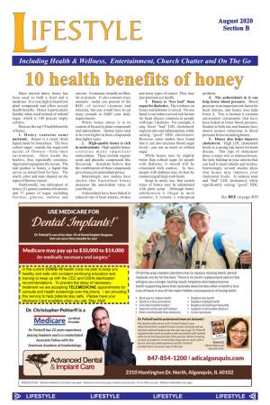 10 Health Benefits of Honey Example, One Study Comparing Honey and Sugar Found 11–19-Percent Lower Triglyceride Levels in the Honey Group