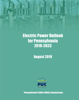 Electric Power Outlook for Pennsylvania 2018-2023 I Ii Electric Power Outlook for Pennsylvania 2017-2022