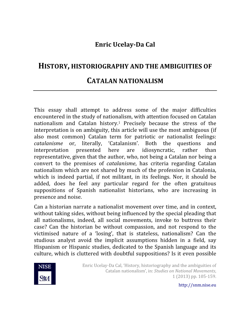 History, Historiography and the Ambiguities of Catalan Nationalism’, In: Studies on National Movements, 1 (2013) Pp