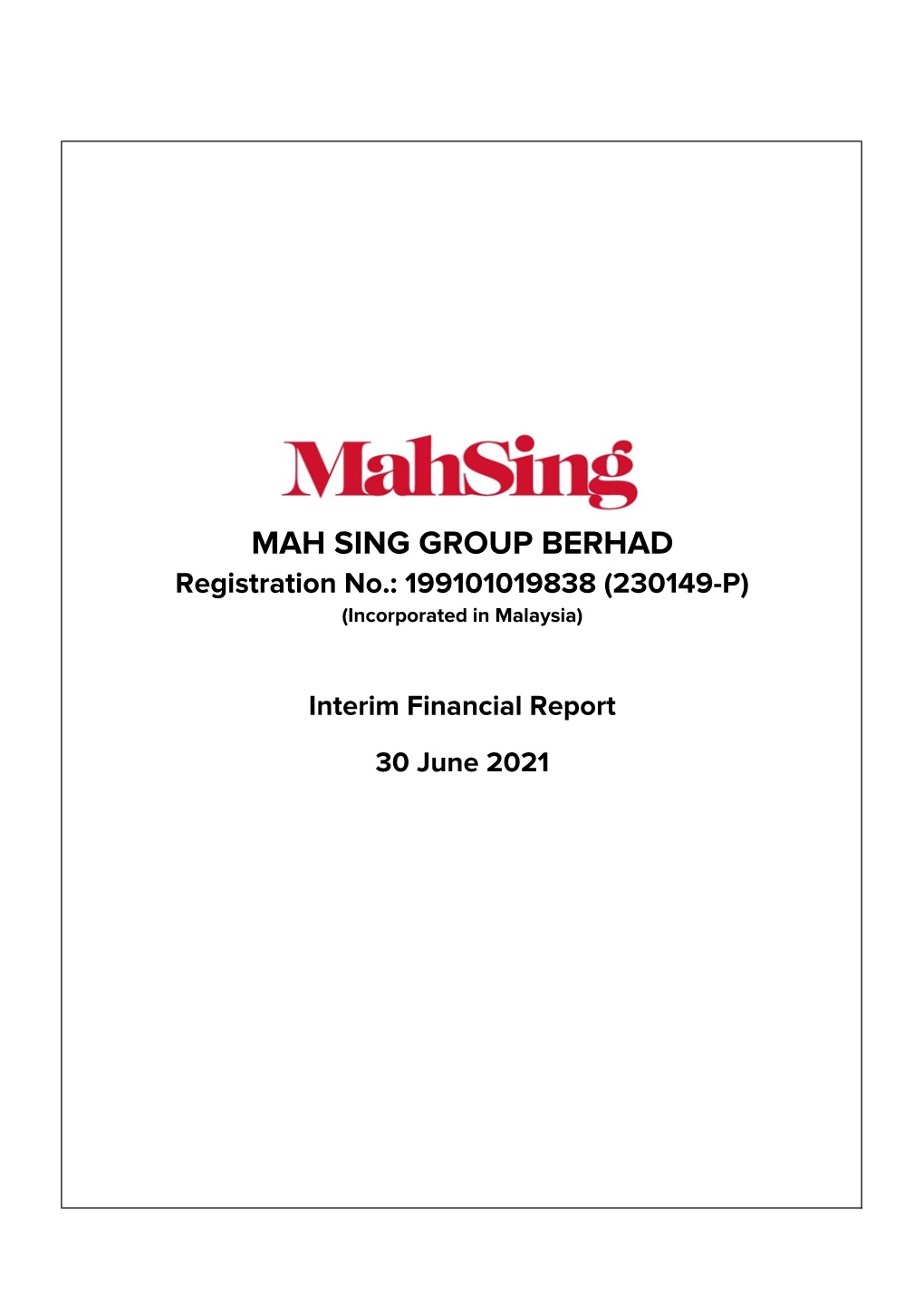 MAH SING GROUP BERHAD Registration No.: 199101019838 (230149-P) (Incorporated in Malaysia)