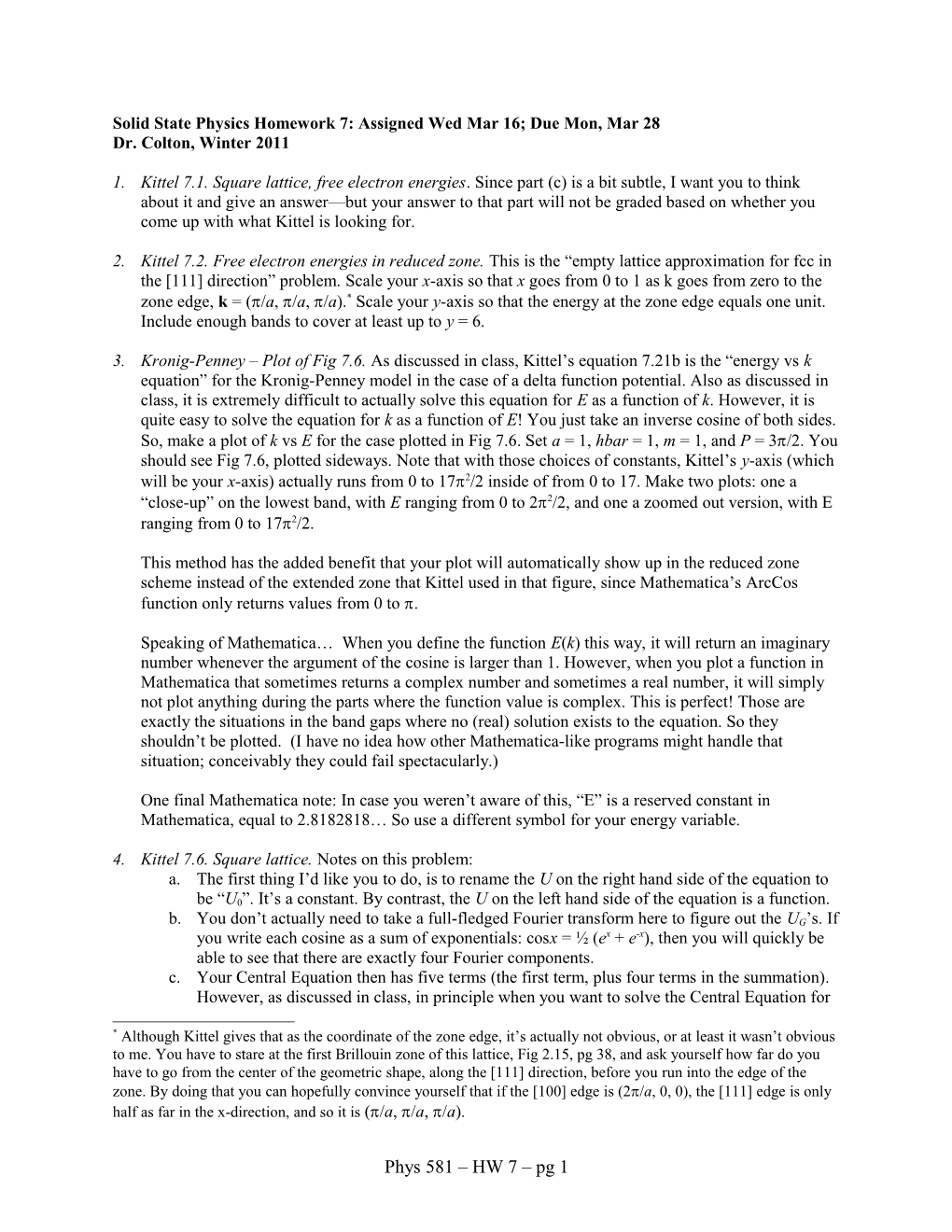 Solid State Physics Homework 1: Assigned Wed Xxx; Due Wed Xxx s1