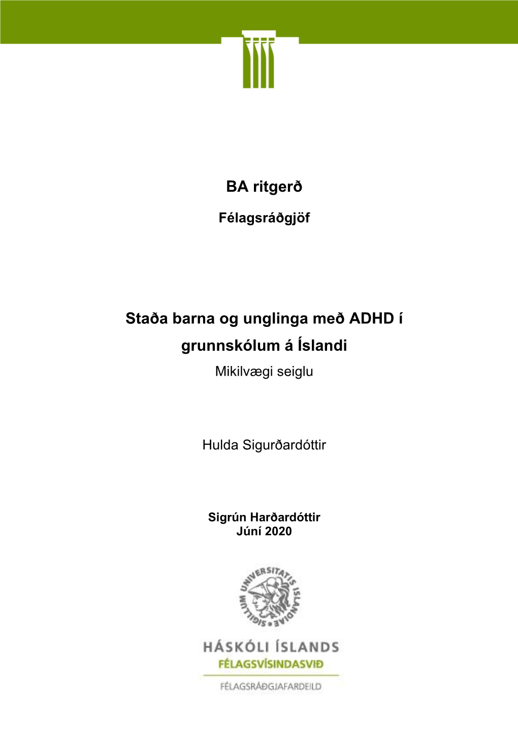 Staða Barna Og Unglinga Með ADHD Í Grunnskólum Á Íslandi Mikilvægi Seiglu