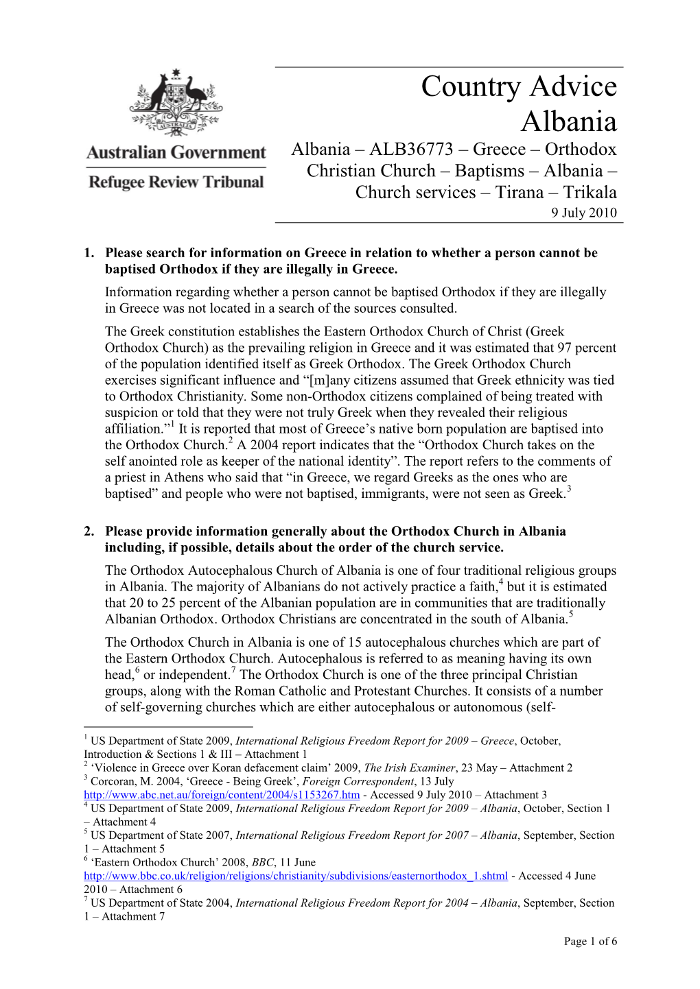 Country Advice Albania Albania – ALB36773 – Greece – Orthodox Christian Church – Baptisms – Albania – Church Services – Tirana – Trikala 9 July 2010