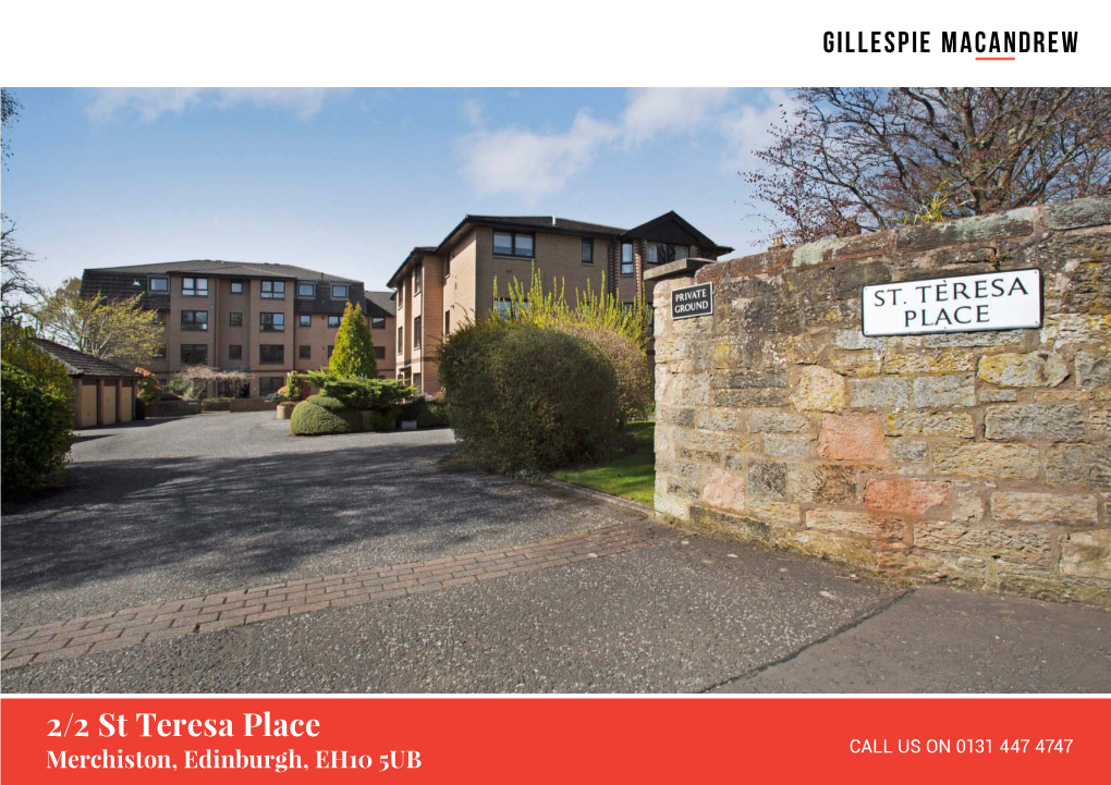 2/2 St Teresa Place CALL US on 0131 447 4747 Merchiston, Edinburgh, EH10 5UB 2/2 St Teresa Place Merchiston, Edinburgh, EH10 5UB