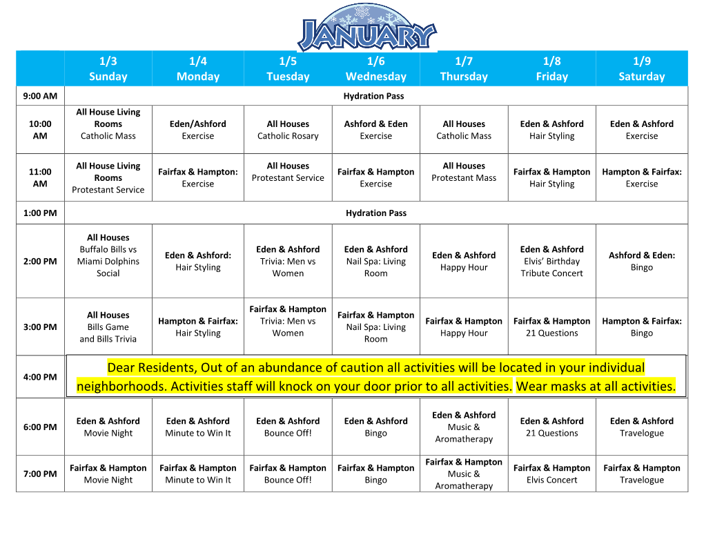 Dear Residents, out of an Abundance of Caution All Activities Will Be Located in Your Individual 4:00 PM Neighborhoods