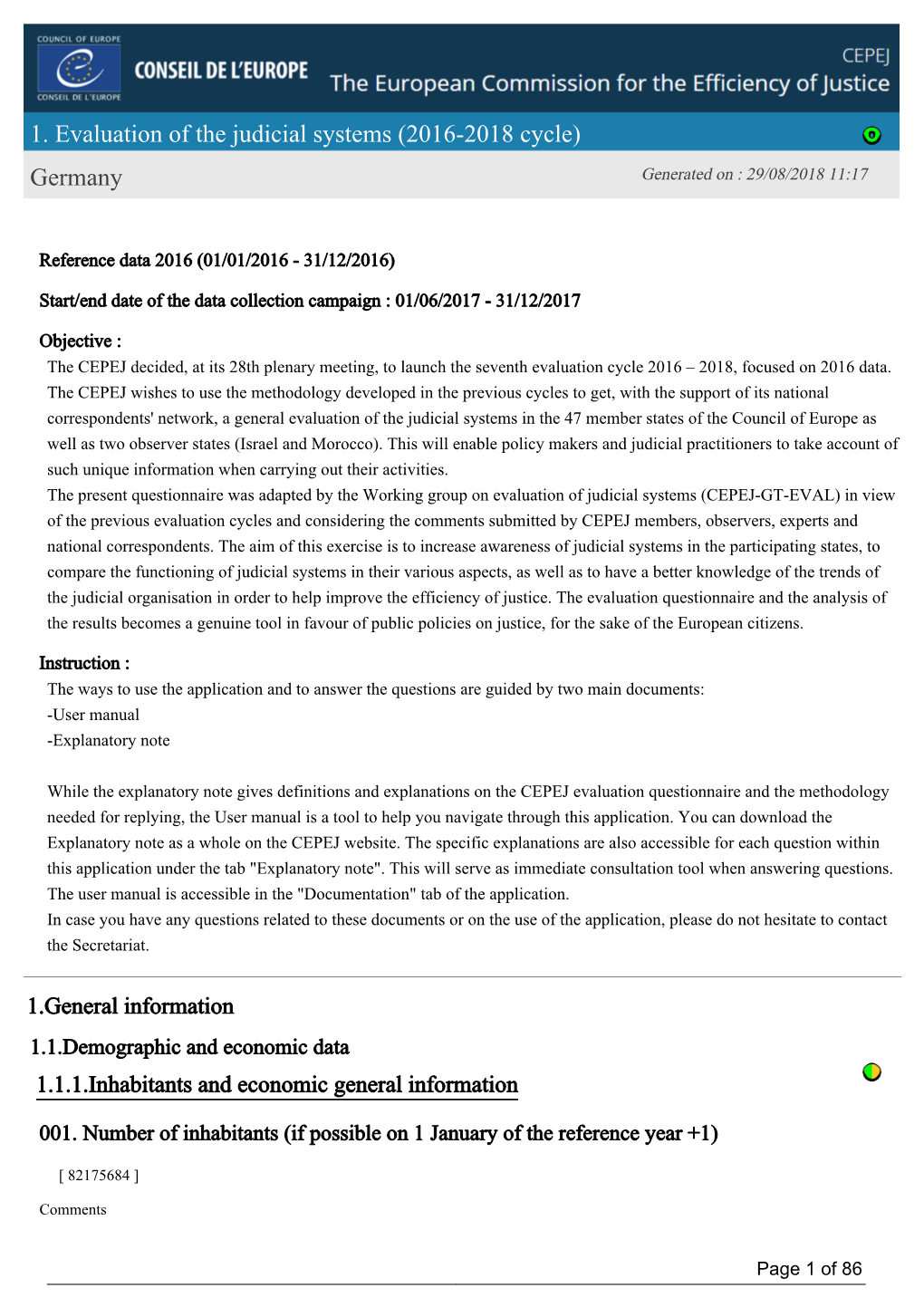 1. Evaluation of the Judicial Systems (2016-2018 Cycle) Germany Generated on : 29/08/2018 11:17