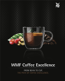 WMF Coffee Excellence from BEAN to CUP, the PATH of COFFEE EXCELLENCE