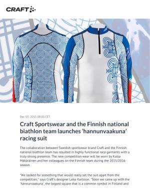 Craft Sportswear and the Finnish National Biathlon Team Launches ‘Hannunvaakuna’ Racing Suit