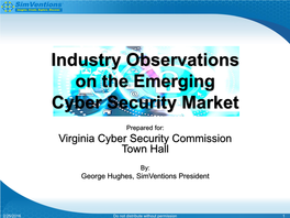 Industry Observations on the Emerging Cyber Security Market