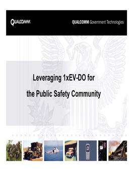 Leveraging 1Xev-DO for the Public Safety Community