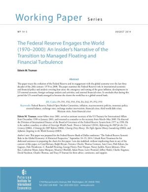 The Federal Reserve Engages the World (1970–2000): an Insider’S Narrative of the Transition to Managed Floating and Financial Turbulence
