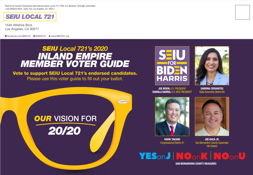 INLAND EMPIRE MEMBER VOTER GUIDE Vote to Support SEIU Local 721’S Endorsed Candidates