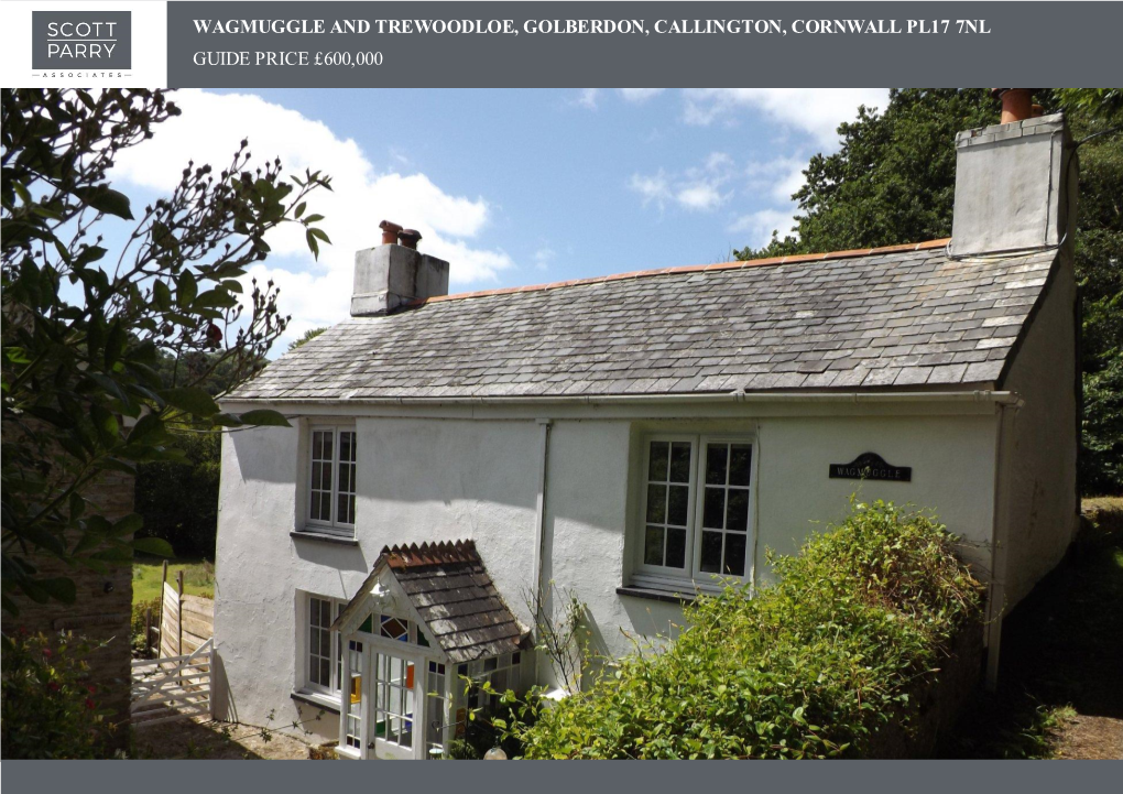 Wagmuggle and Trewoodloe, Golberdon, Callington, Cornwall Pl17 7Nl Guide Price £600,000