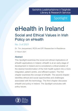 Ehealth in Ireland Social and Ethical Values in Irish Policy on Ehealth No