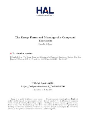 The Shrug: Forms and Meanings of a Compound Enactment Camille Debras